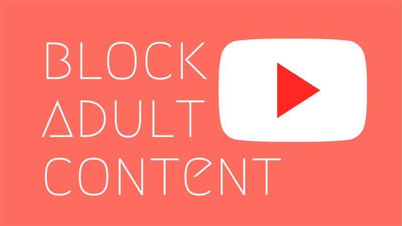 Image de Comment implémenter les options de contrôle parental sur l'application YouTube | bloquer-les-vidéos-adultes-sur-youtube-app