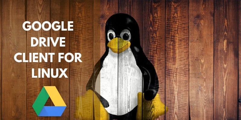 Linux 版 Google Drive 用戶端完整清單圖片 | google-drive-client-linux-featured