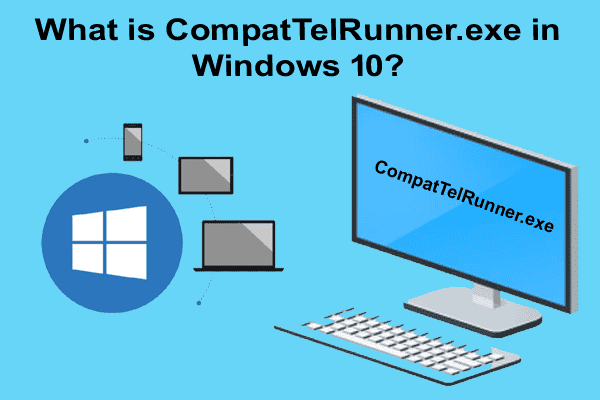 Windows 10에서 Compattelrunner.exe란 무엇이고 비활성화할 수 있는지에 대한 이미지 | Windows 10에서 CompatTelRunner.exe란 무엇이고 비활성화하는 방법 - DzTechs