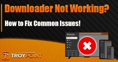 تطبيق Downloader لا يعمل